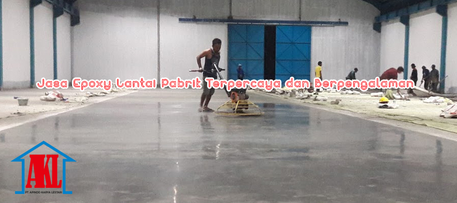 Jasa Epoxy Lantai Pabrik Terpercaya dan Berpengalaman