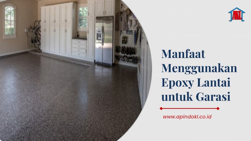 Manfaat Menggunakan Epoxy Lantai Garasi