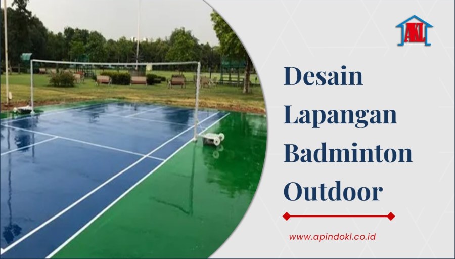 Desain Lapangan Badminton Outdoor
