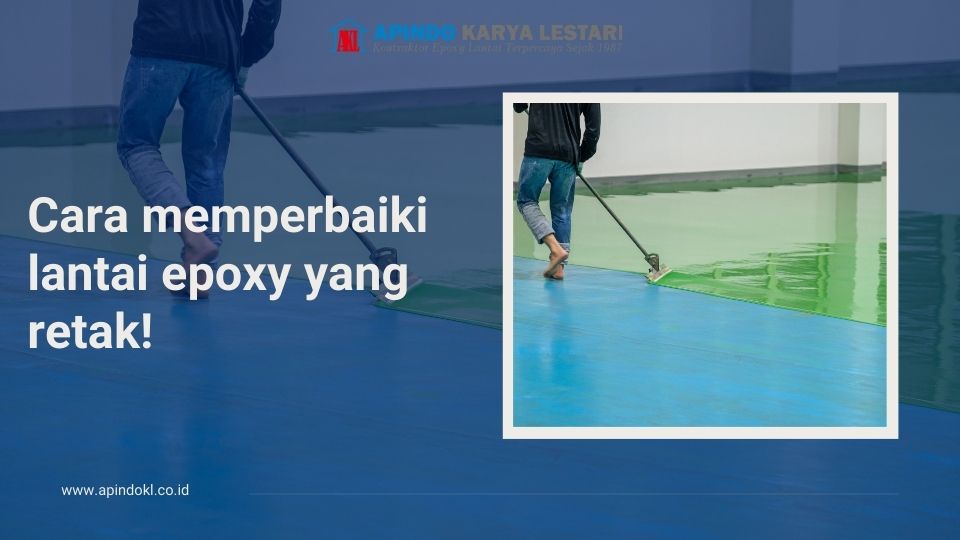 Cara memperbaiki lantai epoxy yang retak