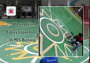 5 Keunggulan Epoxy Lapangan di MIS Bintaro